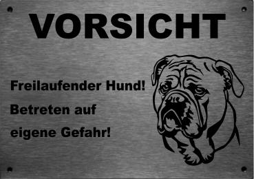 Edelstahl Warnschild Continental Bulldog VORSICHT Freilaufender Hund! Betreten auf eigene Gefahr!